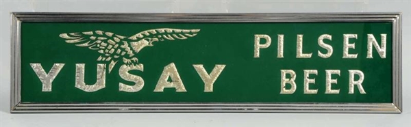 YUSAY PILSEN BEER PAINTED REVERSE GLASS SIGN.     