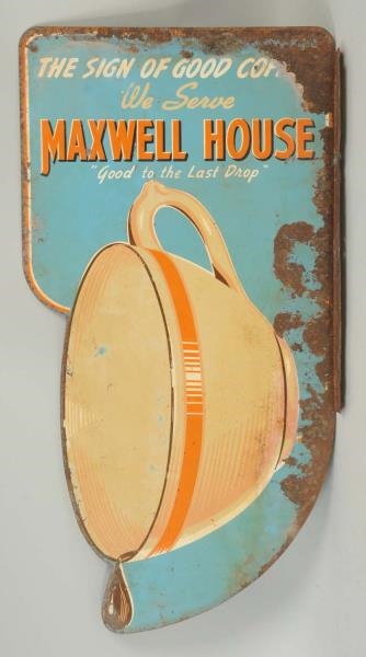 MAXWELL HOUSE 2-SIDED TIN SIGN.                   