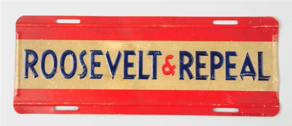 ROOSEVELT & REPEAL LICENSE PLATE.                 