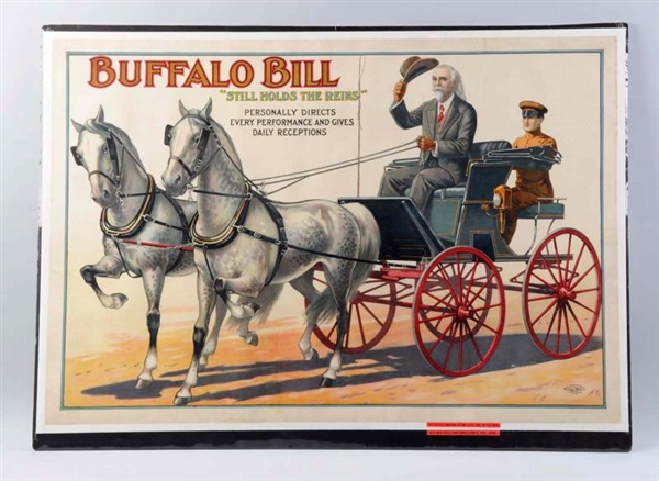 1913 BUFFALO BILL "STILL HOLD THE REINS" POSTER.  