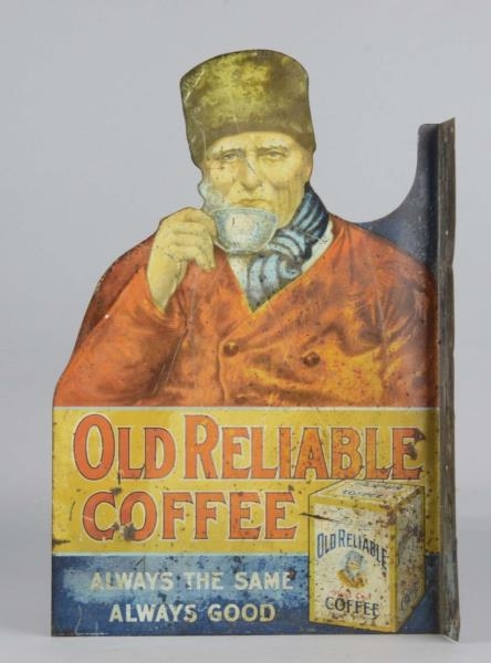 OLD RELIABLE COFFEE DIE CUT TIN FLANGE SIGN       
