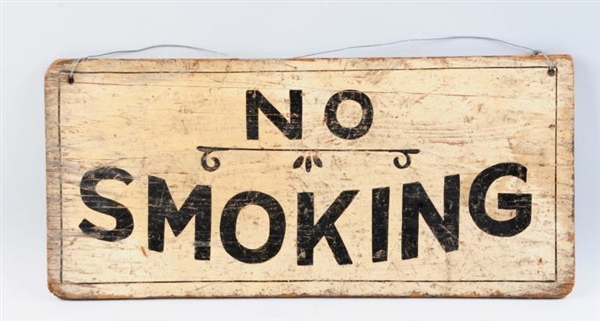 EARLY WOODEN DOUBLE SIDED NO SMOKING SIGN.        