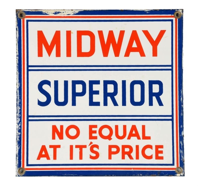 MIDWAY SUPERIOR "NO EQUAL AT ITS PRICE" SIGN.    