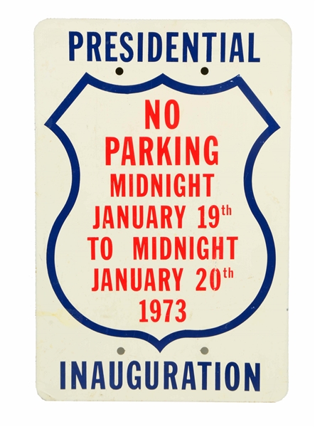 1973 PRESIDENTIAL INAUGURATION RICHARD NIXON TIN NO PARKING SIGN.
