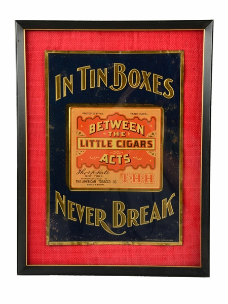 EMBOSSED TIN BETWEEN THE ACTS LITTLE CIGARS SIGN.