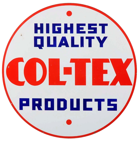 COL-TEX HIGHEST QUALITY PRODUCTS PORCELAIN SIGN.            