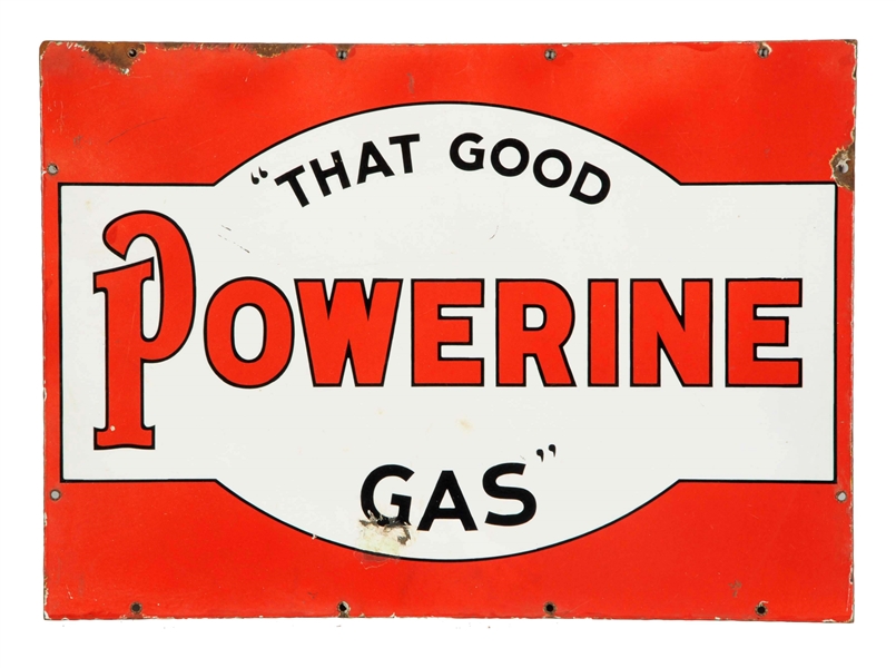 POWERINE "THAT GOOD GAS" PORCELAIN SIGN.