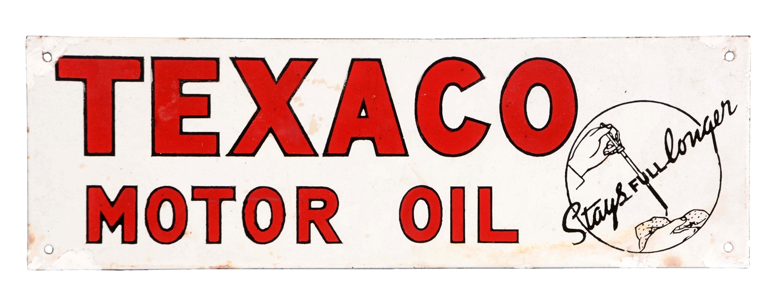 RARE TEXACO MOTOR OIL "STAYS FULL LONGER" PORCELAIN SIGN.