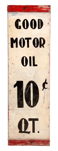 GOOD MOTOR OIL 10¢ A QUART HAND PAINTED TIN SIGN.