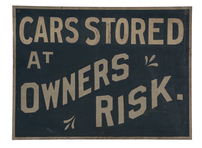 CARS STORED AT OWNERS RISK HAND PAINTED TIN SIGN.