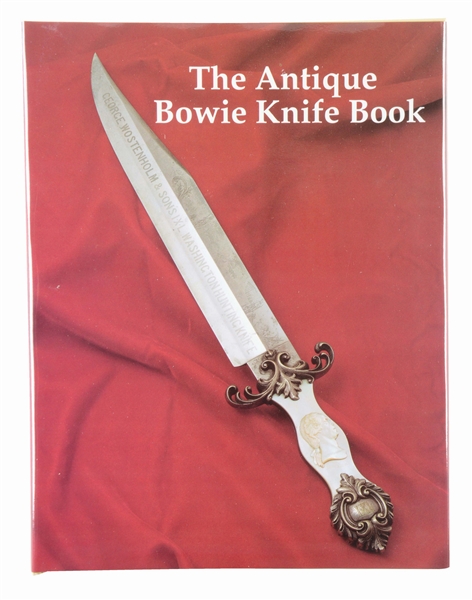 A DESIRABLE COPY OF "THE ANTIQUE BOWIE KNIFE BOOK" BY ADAMS, VOYLES, AND MOSS.