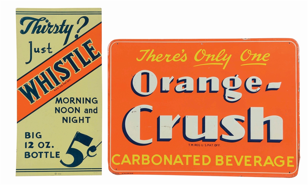 LOT OF 2: WHISTLE AND ORANGE-CRUSH ADVERTISING SIGNS.