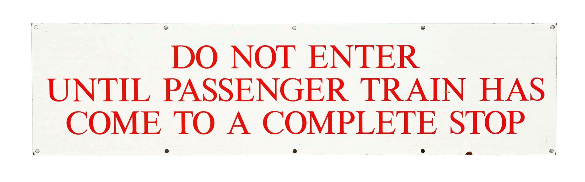 DO NOT ENTER PORCELAIN RAILWAY DEPOT SIGN.