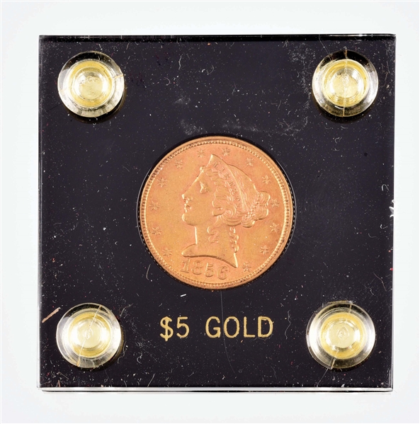 1856 $5 GOLD COIN.