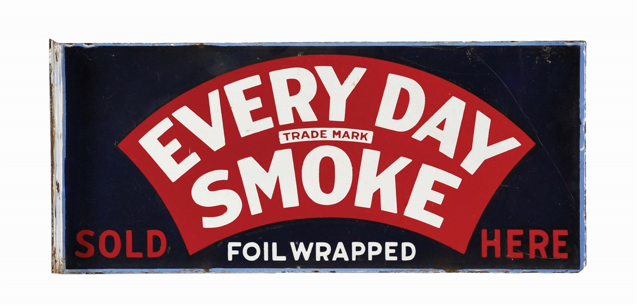 PORCELAIN "EVERY DAY SMOKE" FLANGE SIGN.