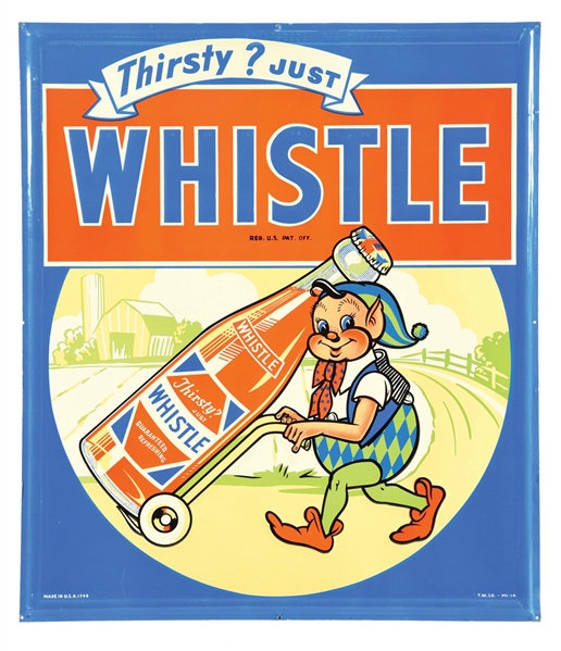 OUTSTANDING THIRSTY? JUST WHISTLE EMBOSSED TIN SIGN W/ BOTTLE & ELF GRAPHIC. 