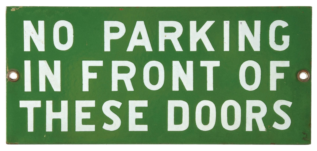 NO PARKING IN FRONT OF THESE DOORS PORCELAIN SIGN. 