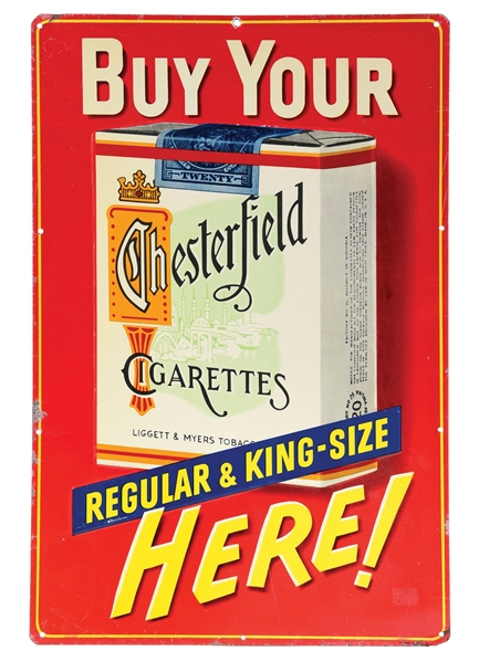 BUY YOUR CHESTERFIELD CIGARETTES HERE EMBOSSED TIN SIGN W/ PACK GRAPHIC.