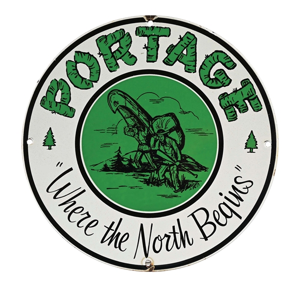 PORTAGE "WHERE THE NORTH BEGINS" PORCELAIN MUNICIPAL SIGN W/ NATIVE AMERICAN GRAPHIC.