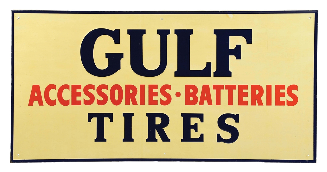 GULF TIRES, ACCESSORIES & BATTERIES EMBOSSED TIN SIGN W/ SELF FRAMED EDGE. 