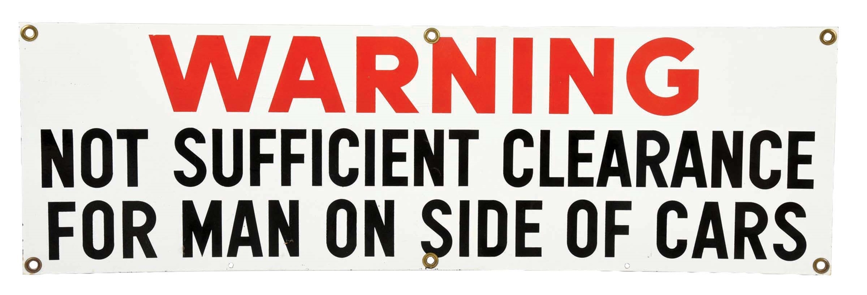"WARNING NOT SUFFICIENT CLEARANCE..." PORCELAIN SIGN.