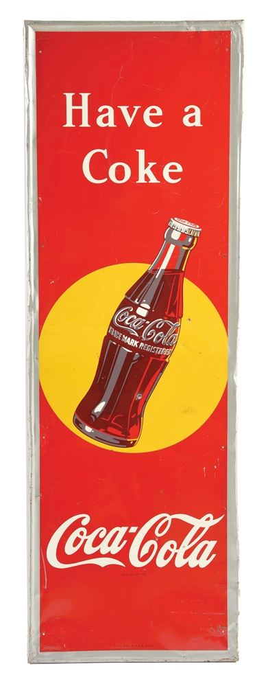 "HAVE A COKE" SELF FRAMED PAINTED METAL SIGN W/ SUNSPOT & BOTTLE GRAPHIC.