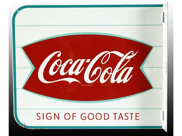 SIGN OF GOOD TASTE COCA-COLA FLANGE SIGN.         