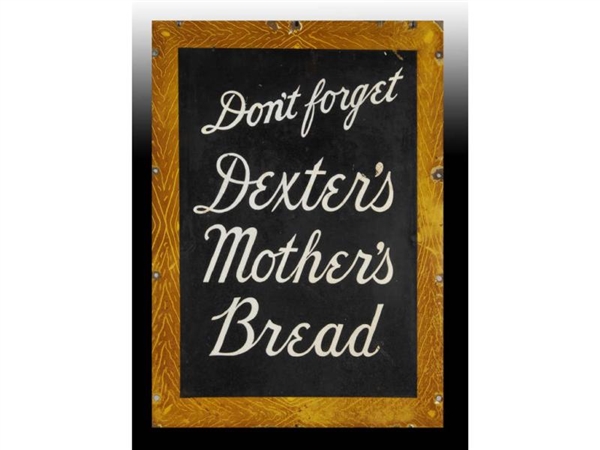 DEXTERS MOTHERS BREAD PORCELAIN SIGN.           