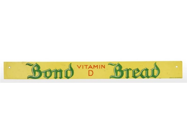LOT OF 2: BOND BREAD STRIP SIGNS.                 