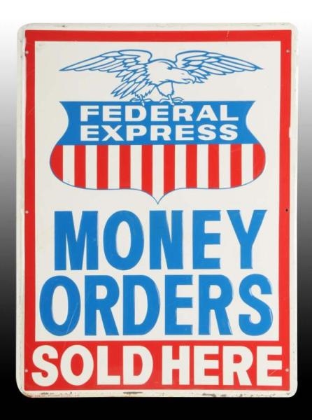 FEDERAL EXPRESS MONEY ORDERS EMBOSSED TIN SIGN.   