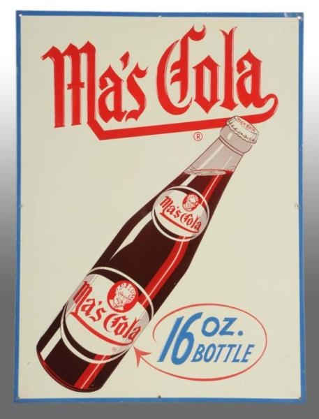 EMBOSSED TIN MA’S COLA SIGN WITH BOTTLE.          
