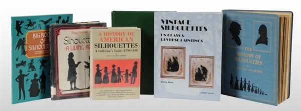 LOT OF 6: ANTIQUE BOOKS & GUIDES ON SILHOUETTES.  