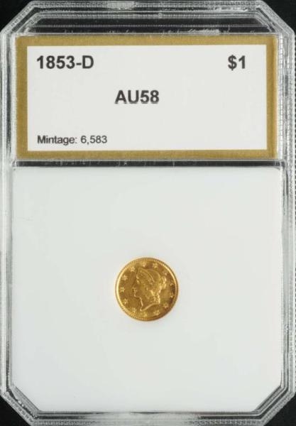 1853-D CORONET GOLD $1 AU 58.                     