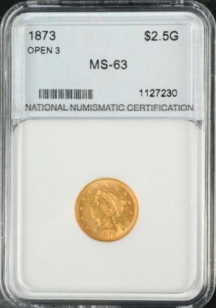 1873 OPEN 3 CORONET GOLD EAGLE $2 ½ MS 63.        