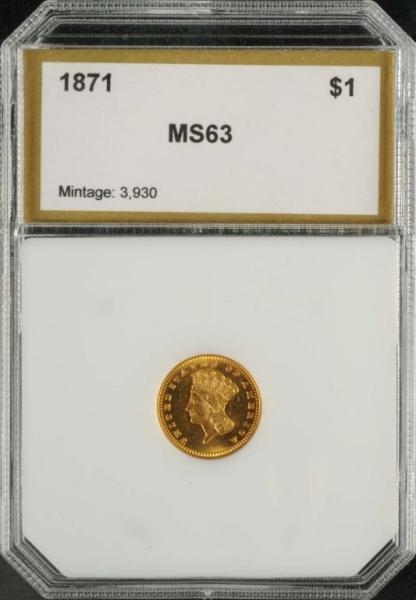 1871 INDIAN HEAD GOLD $1 MS 63.                   