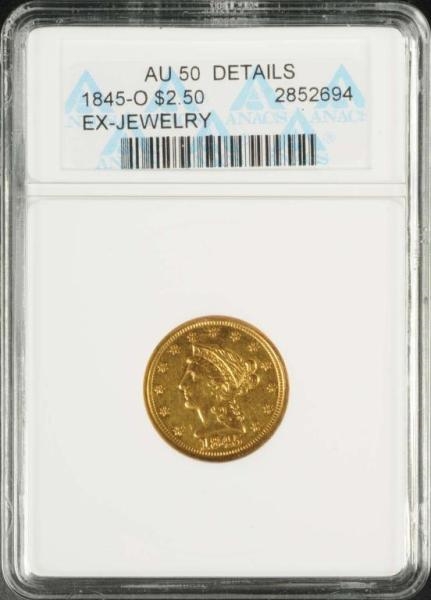 1845-O CORONET GOLD EAGLE $2 ½ AU 50 EX-JEWELRY.  
