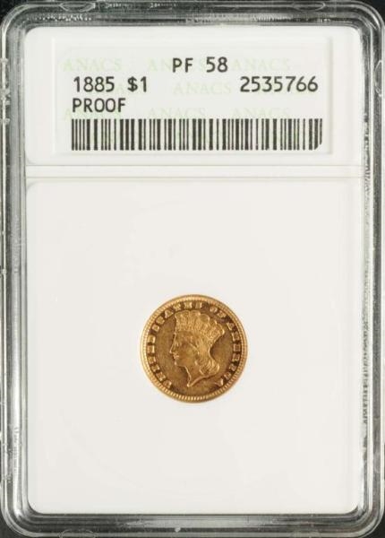 1885 INDIAN HEAD GOLD $1 PF 58.                   