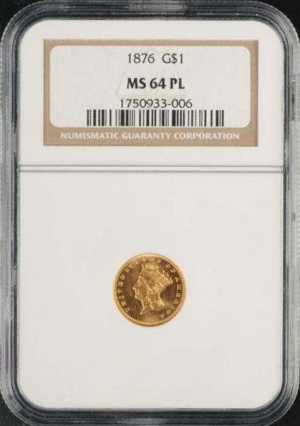 1876 INDIAN HEAD GOLD $1 MS 64 PL.                