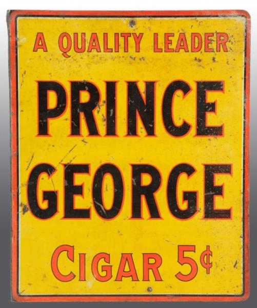 PRINCE GEORGE CIGAR FLANGE TIN SIGN.              