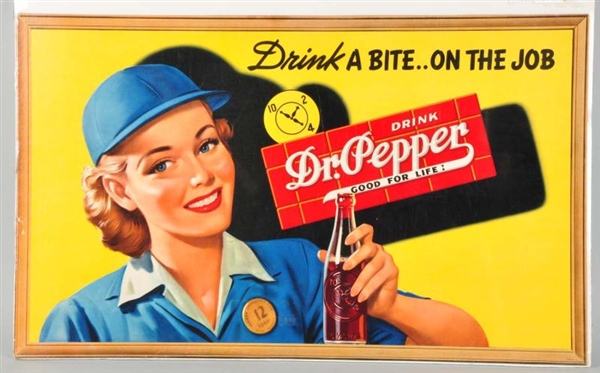 DRINK-A-BITE ON THE JOB DR. PEPPER SIGN.          