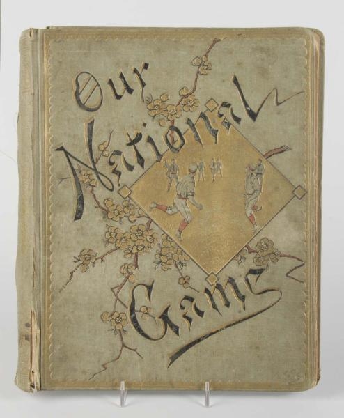 EARLY OUR NATIONAL GAME BASEBALL SCRAPBOOK.       