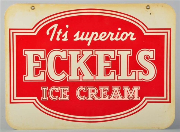 TIN ECKELS ICE CREAM 2-SIDED SIGN.                