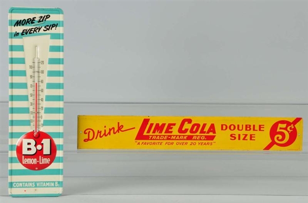 LOT OF 2: TIN SODA ADVERTISING SIGN & THERMOMETER 