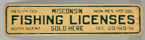EARLY WISCONSIN STEEL FISHING LICENSES SIGN.      