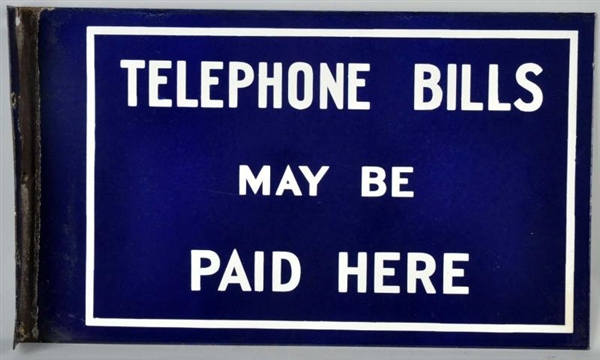 PORCELAIN TELEPHONE BILLS PAID HERE FLANGE SIGN.  