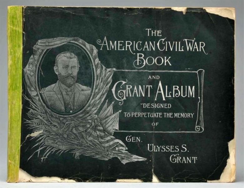 1886 AMERICAN CIVIL WAR BOOK & GRANT ALBUM.       