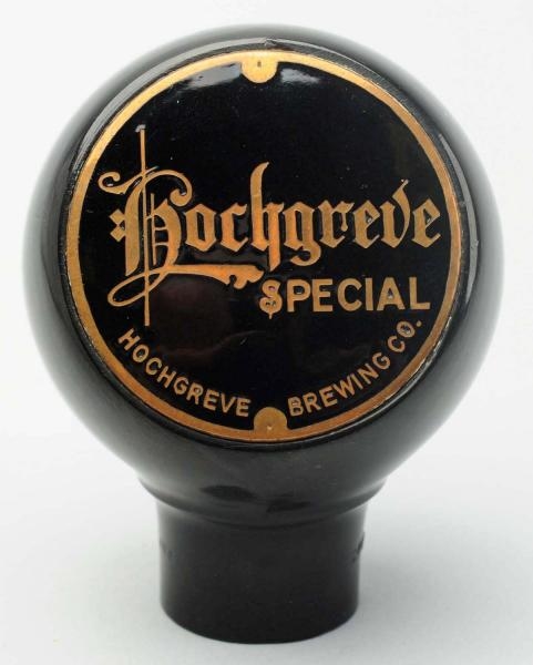 HOCHGREVE SPECIAL BEER TAP KNOB.                  