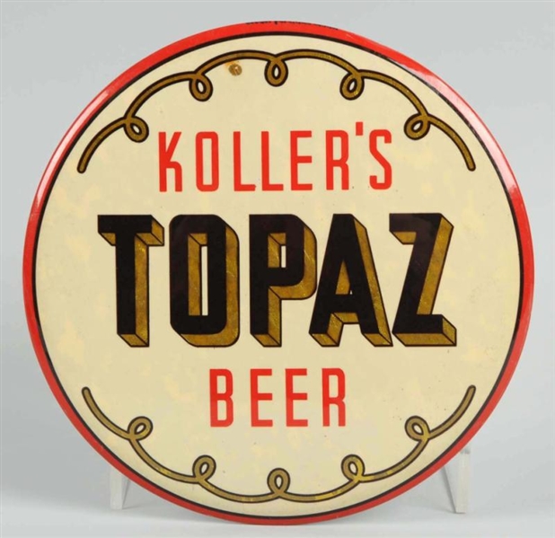 KOLLERS TOPAZ BEER CELLULOID BUTTON SIGN.        