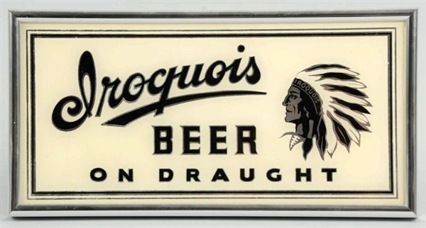 IROQUOIS BEER REVERSE GLASS PAINTED SIGN.         