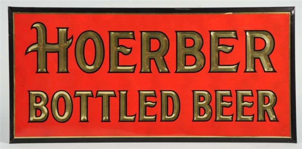 HOERBER BOTTLED BEER TIN OVER CARDBOARD SIGN.     